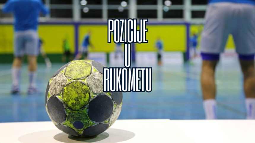 pozicije u rukometu